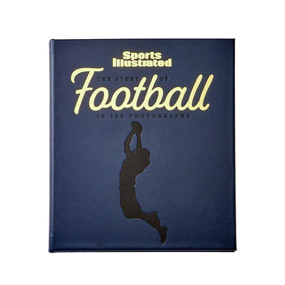 The Story of Football in 100 Photographs by Sports Illustrated